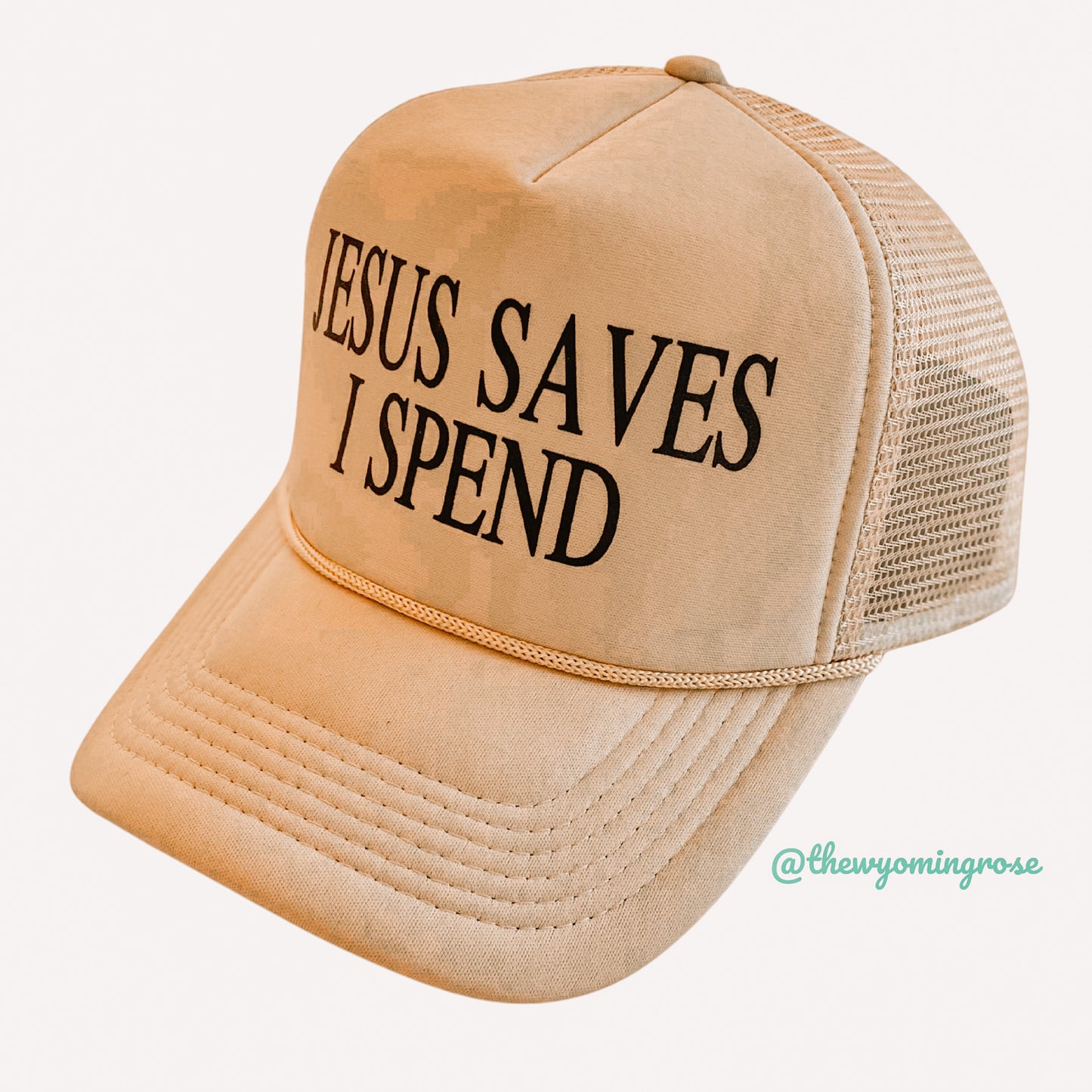 Jesus Saves I Spend Tan Trucker Hat