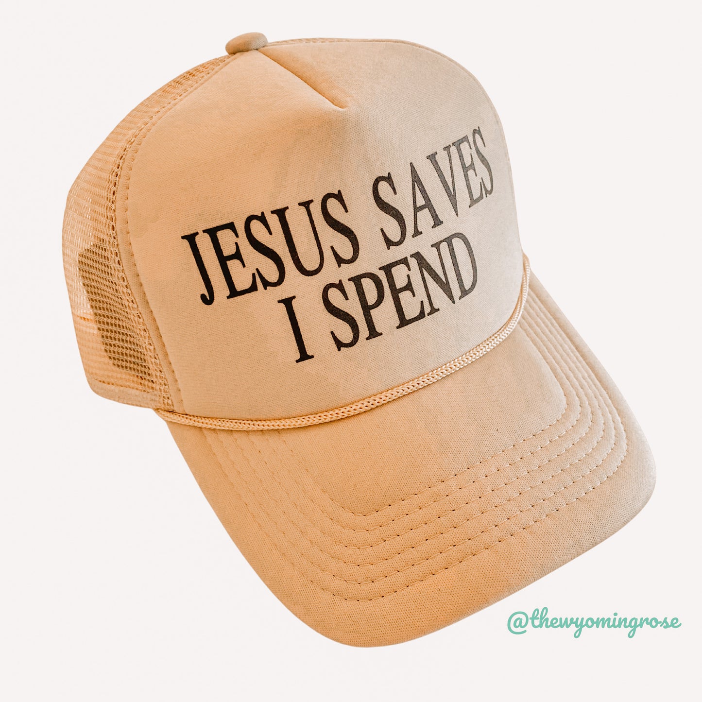 Jesus Saves I Spend Tan Trucker Hat